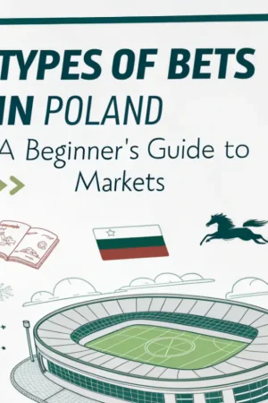 Typy zakładów w Polsce: pełne kompendium rynku dla początkujących